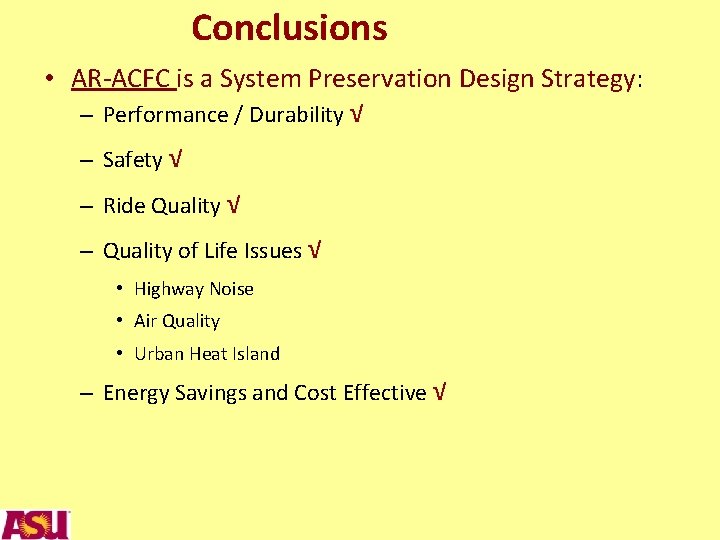 Conclusions • AR-ACFC is a System Preservation Design Strategy: – Performance / Durability √