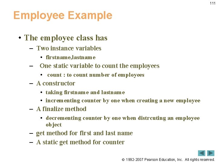 111 Employee Example • The employee class has – Two instance variables • firstname,
