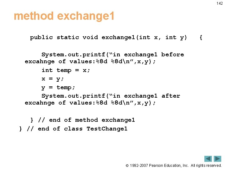 142 method exchange 1 public static void exchange 1(int x, int y) { System.
