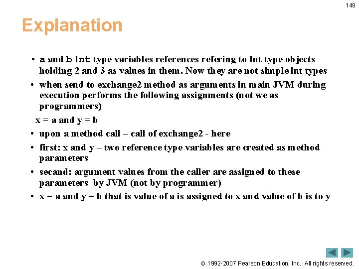 148 Explanation • a and b Int type variables references refering to Int type