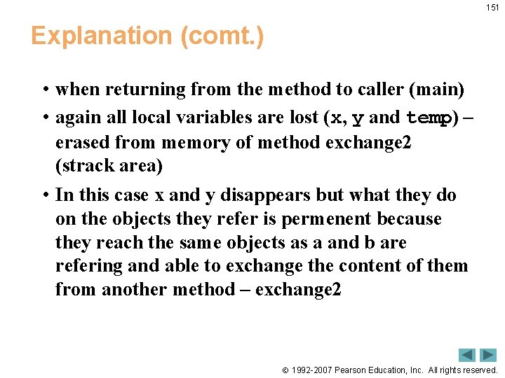 151 Explanation (comt. ) • when returning from the method to caller (main) •
