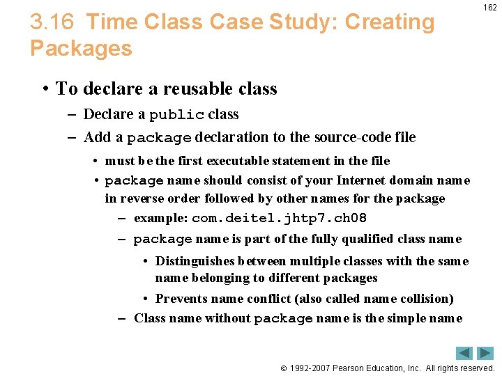 3. 16 Time Class Case Study: Creating Packages 162 • To declare a reusable