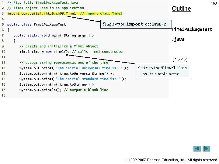 Outline 168 Single-type import declaration Time 1 Package. Test. java (1 of 2) Refer