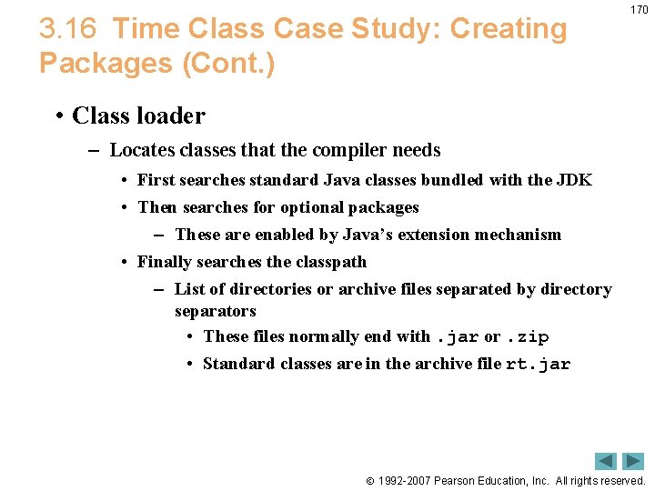 3. 16 Time Class Case Study: Creating Packages (Cont. ) 170 • Class loader