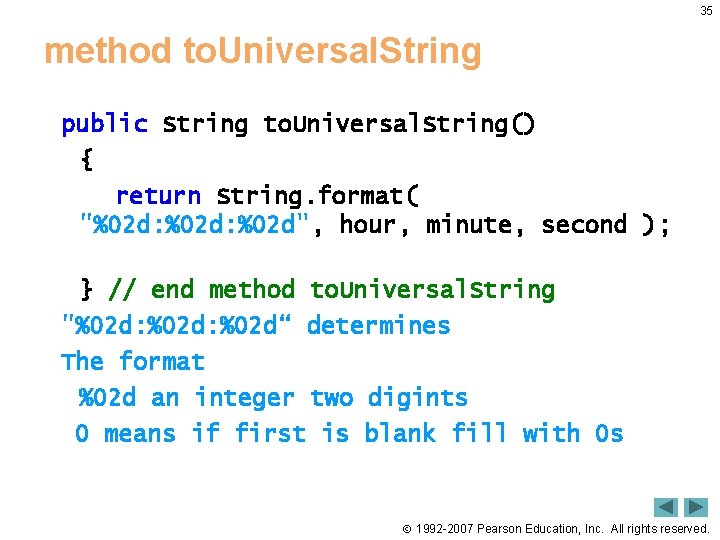 35 method to. Universal. String public String to. Universal. String() { return String. format(
