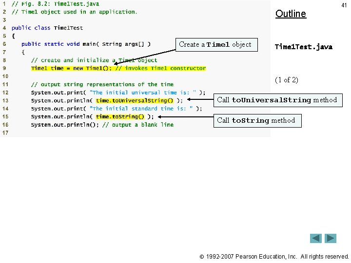 Outline Create a Time 1 object 41 Time 1 Test. java (1 of 2)