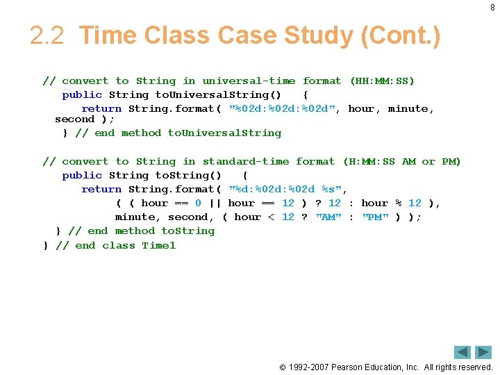 8 2. 2 Time Class Case Study (Cont. ) // convert to String in