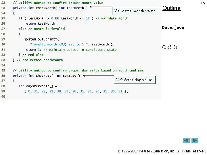 Validates month value Outline 85 Date. java (2 of 3) Validates day value 1992