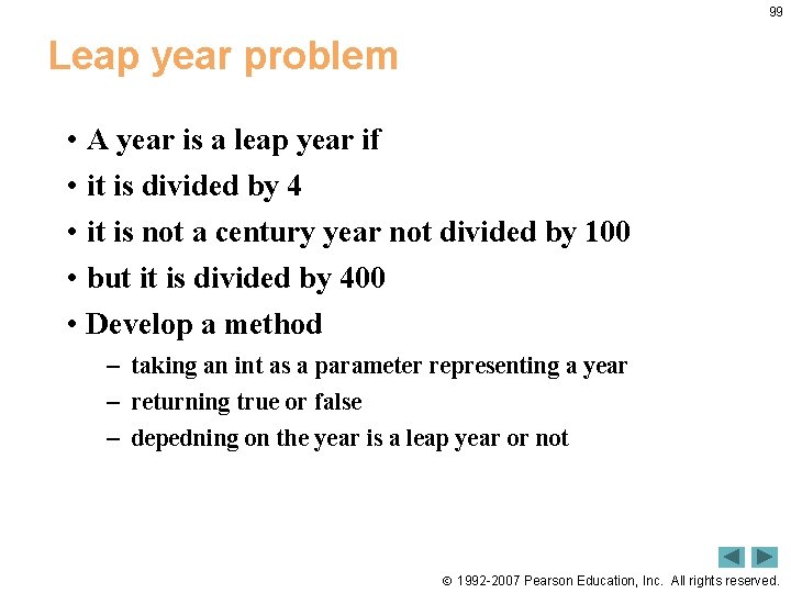 99 Leap year problem • A year is a leap year if • it