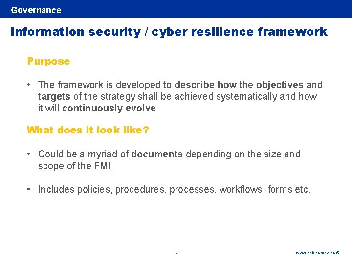 Rubric Governance Information security / cyber resilience framework Purpose • The framework is developed