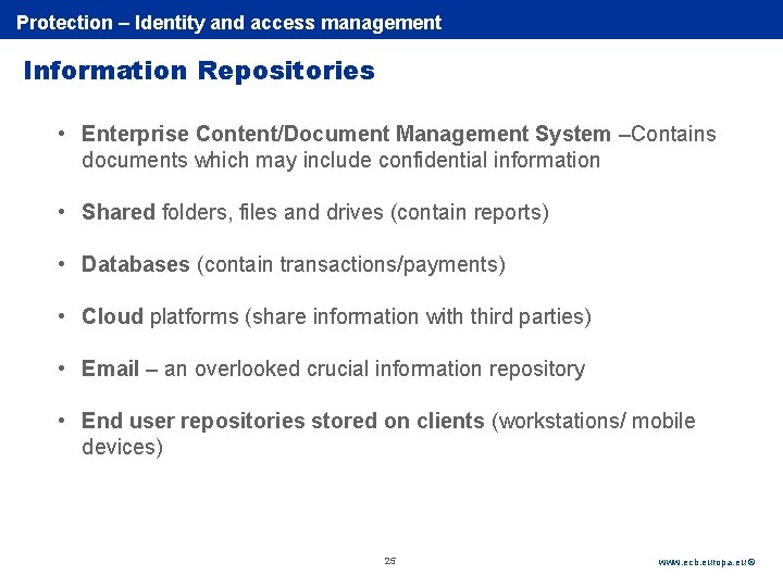 Rubric Protection – Identity and access management Information Repositories • Enterprise Content/Document Management System