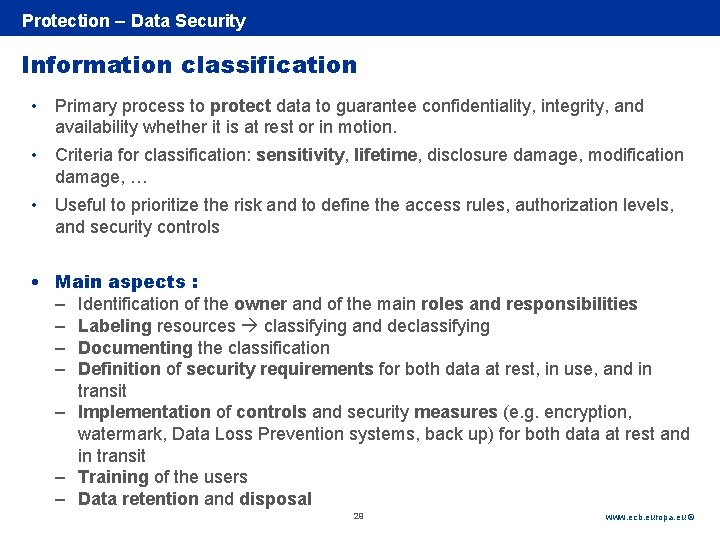 Rubric Protection – Data Security Information classification • Primary process to protect data to