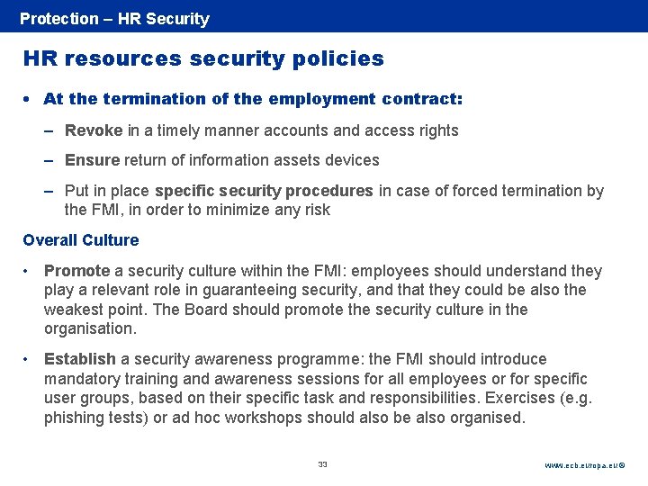 Rubric Protection – HR Security HR resources security policies • At the termination of