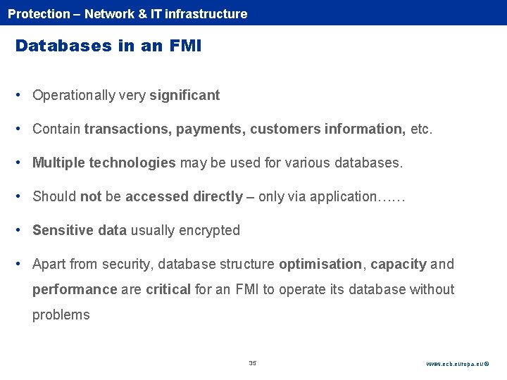 Rubric Protection – Network & IT infrastructure Databases in an FMI • Operationally very