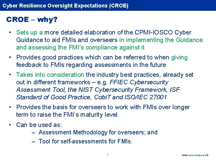 Cyber Rubric. Resilience Oversight Expectations (CROE) CROE – why? • Sets up a more