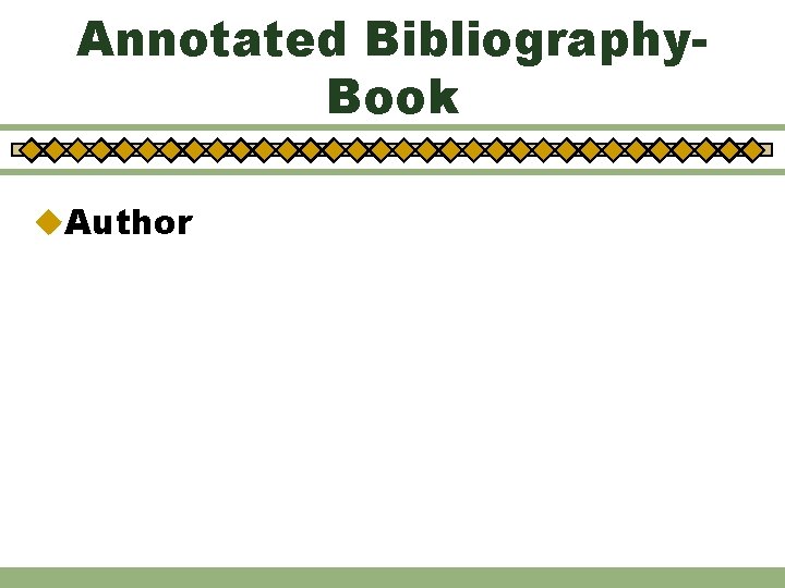 Annotated Bibliography. Book u. Author 