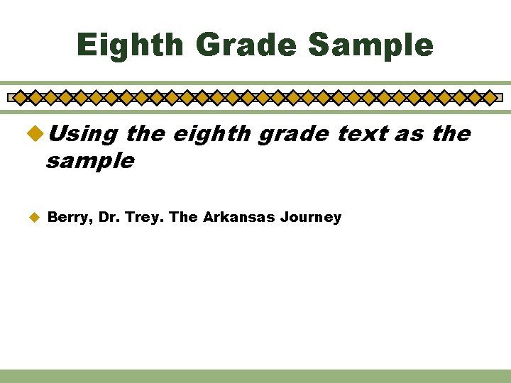 Eighth Grade Sample u. Using the eighth grade text as the sample u Berry,