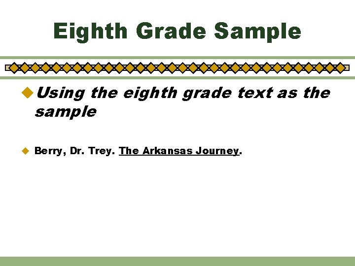 Eighth Grade Sample u. Using the eighth grade text as the sample u Berry,