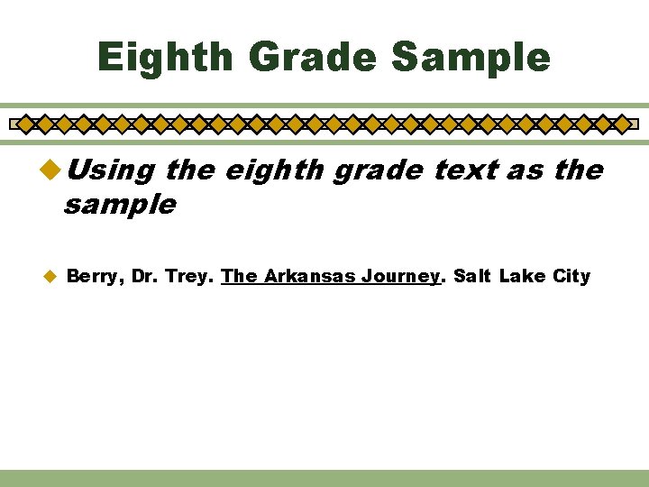 Eighth Grade Sample u. Using the eighth grade text as the sample u Berry,