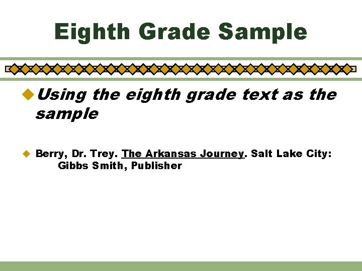 Eighth Grade Sample u. Using the eighth grade text as the sample u Berry,