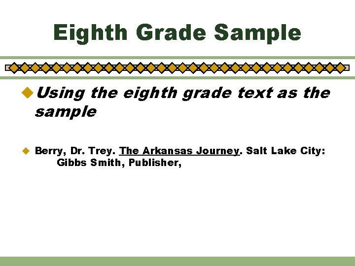 Eighth Grade Sample u. Using the eighth grade text as the sample u Berry,