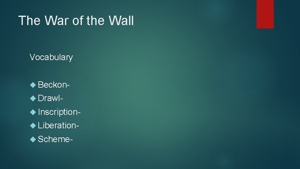 The War of the Wall Vocabulary Beckon Drawl Inscription Liberation Scheme- 