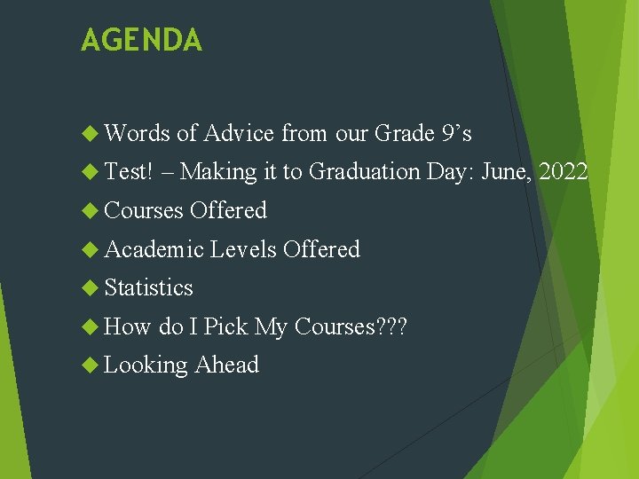 AGENDA Words Test! of Advice from our Grade 9’s – Making it to Graduation