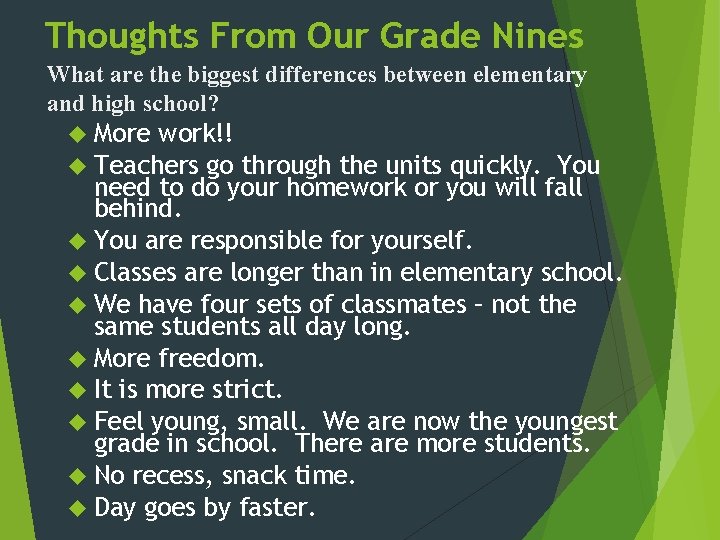 Thoughts From Our Grade Nines What are the biggest differences between elementary and high