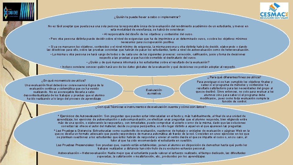 ¿Quién la puede llevar a cabo o implementar? No es fácil aceptar que pueda