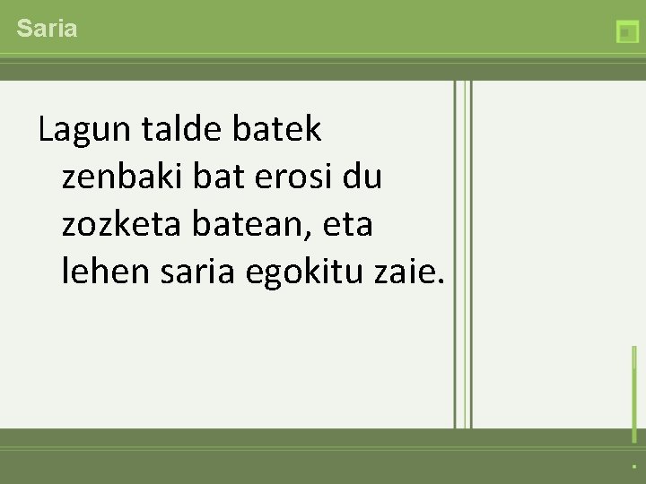 Saria Lagun talde batek zenbaki bat erosi du zozketa batean, eta lehen saria egokitu