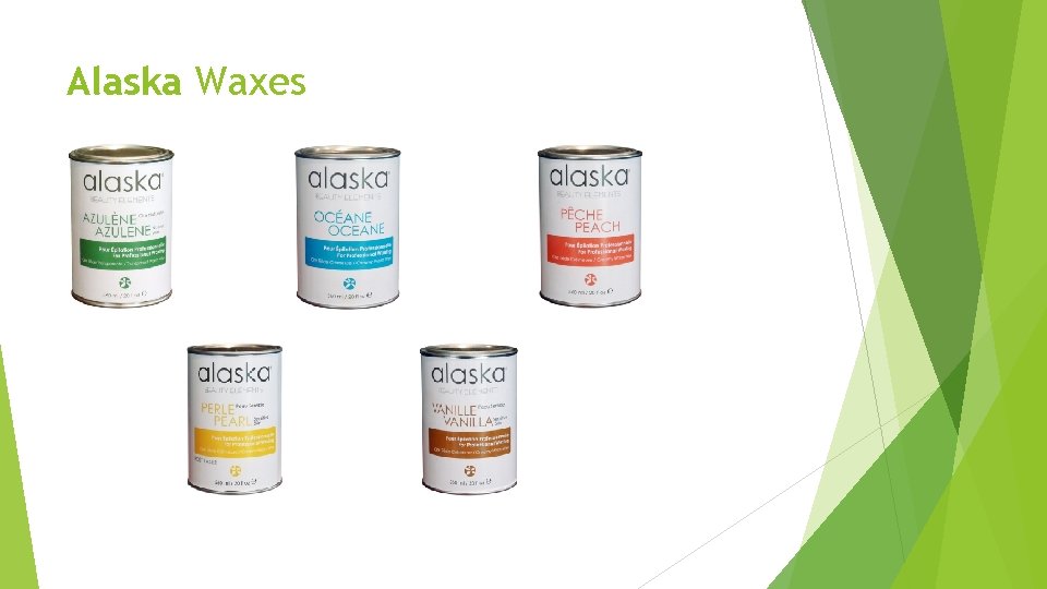 Alaska Waxes 