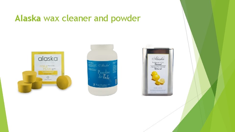 Alaska wax cleaner and powder 