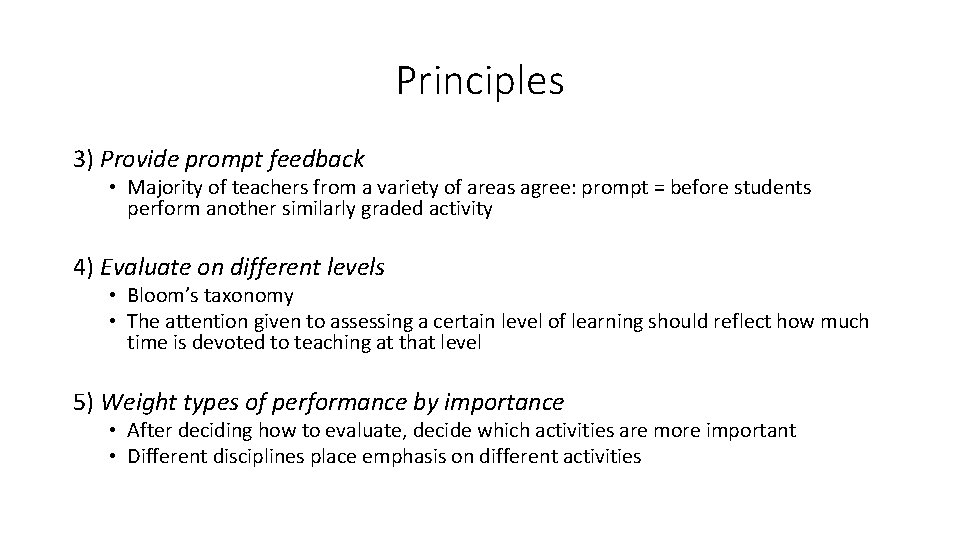 Principles 3) Provide prompt feedback • Majority of teachers from a variety of areas