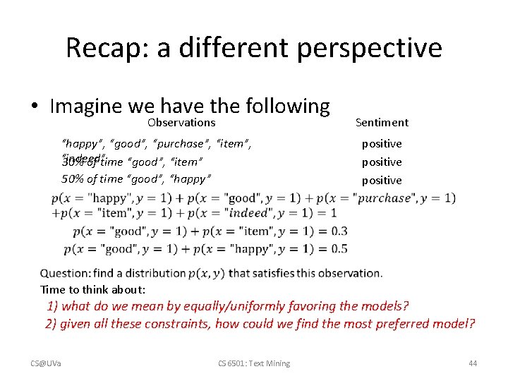 Recap: a different perspective • Imagine we have the following Observations “happy”, “good”, “purchase”,