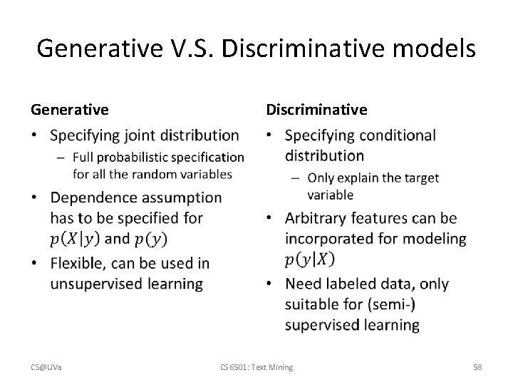 Generative V. S. Discriminative models Generative Discriminative • • CS@UVa CS 6501: Text Mining