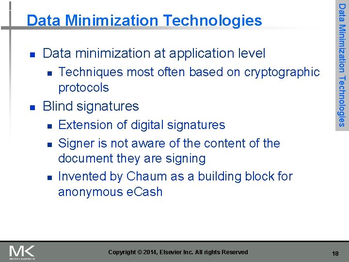 n Data minimization at application level n n Techniques most often based on cryptographic