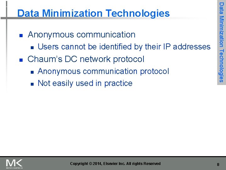 n Anonymous communication n n Users cannot be identified by their IP addresses Chaum’s