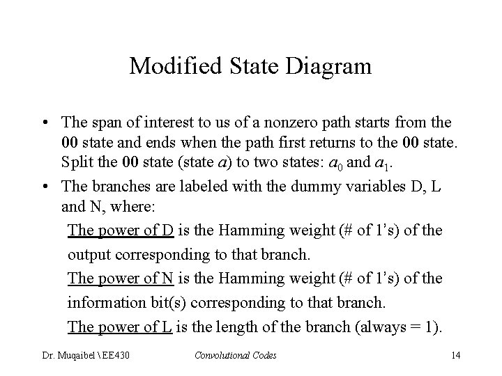 Modified State Diagram • The span of interest to us of a nonzero path