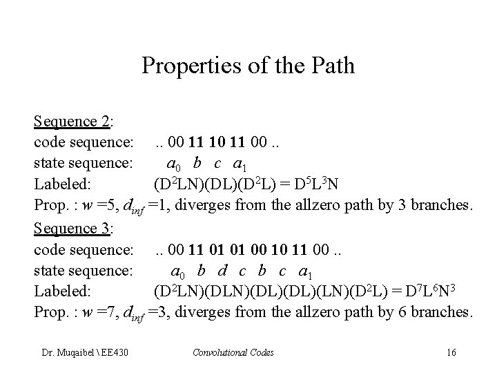 Properties of the Path Sequence 2: code sequence: state sequence: Labeled: Prop. : w