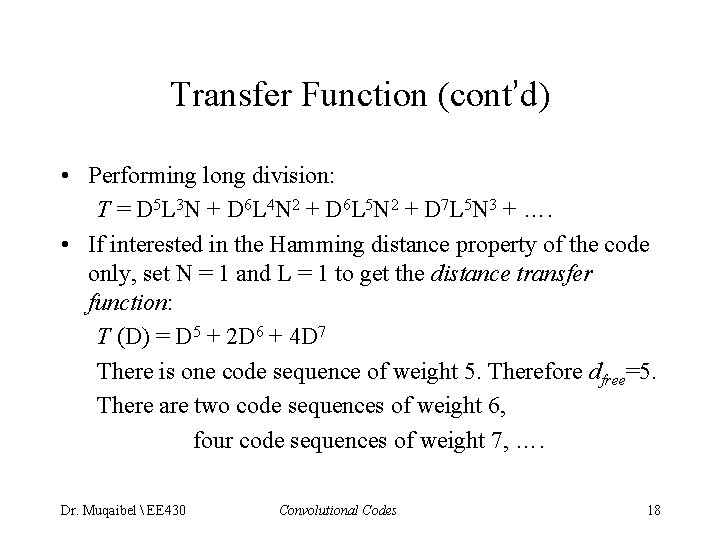 Transfer Function (cont’d) • Performing long division: T = D 5 L 3 N Transfer Function (cont’d) • Performing long division: T = D 5 L 3 N