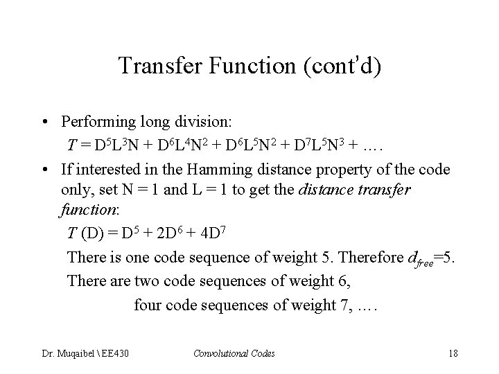 Transfer Function (cont’d) • Performing long division: T = D 5 L 3 N