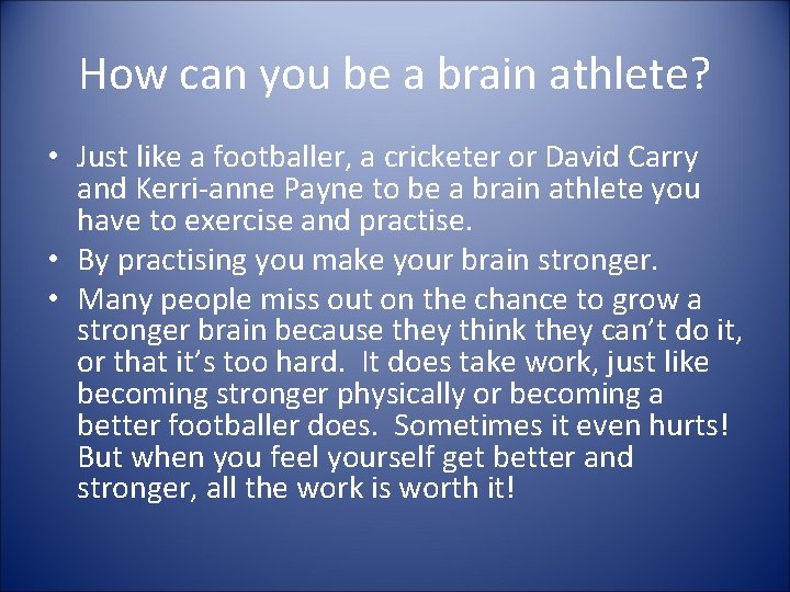 How can you be a brain athlete? • Just like a footballer, a cricketer