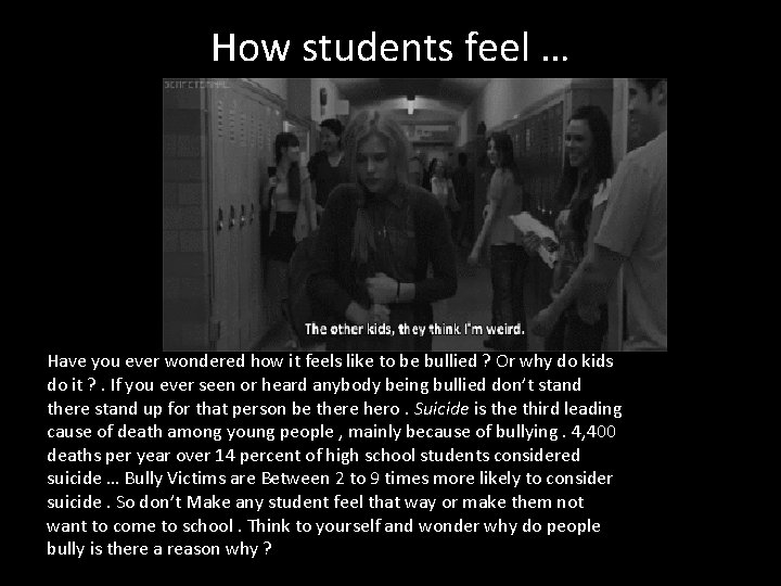 How students feel … Have you ever wondered how it feels like to be