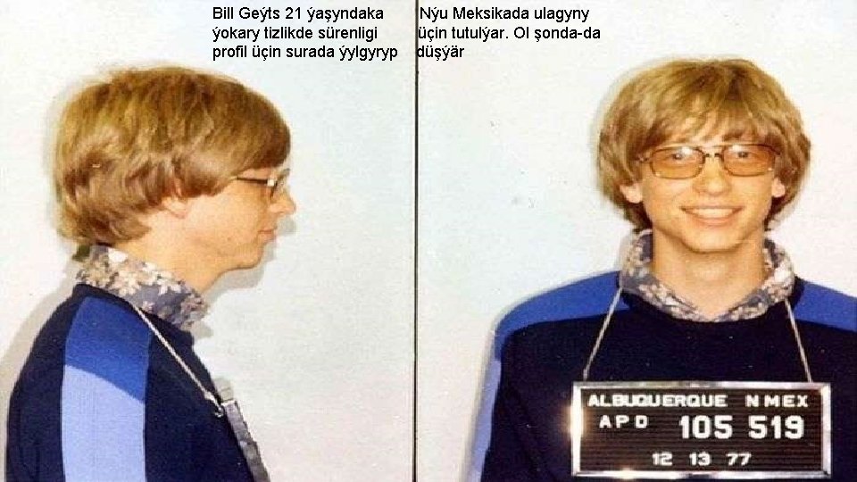 Bill Geýts 21 ýaşyndaka ýokary tizlikde sürenligi profil üçin surada ýylgyryp Nýu Meksikada ulagyny
