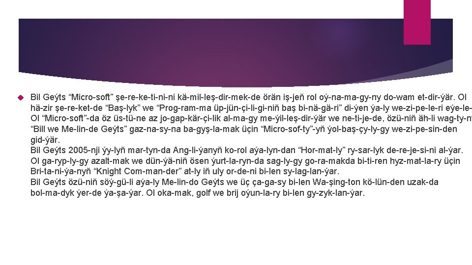  Bil Geýts “Micro soft” şe re ke ti ni ni kä mil leş