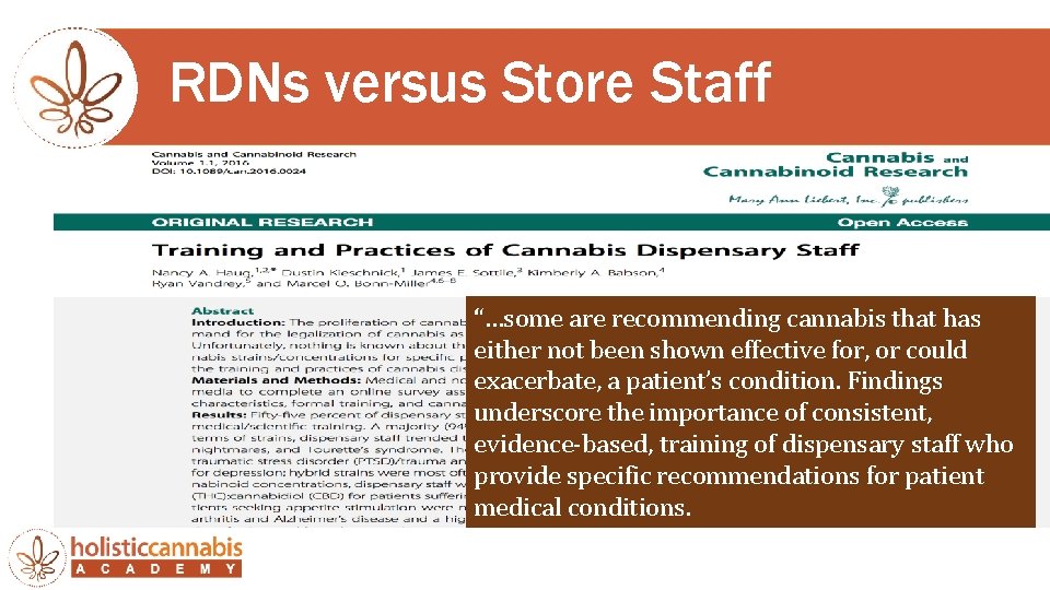 RDNs versus Store Staff importance “…some are recommending cannabis that has either not been