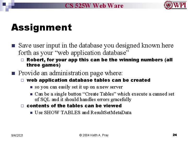 CS 525 W Web Ware Assignment n Save user input in the database you