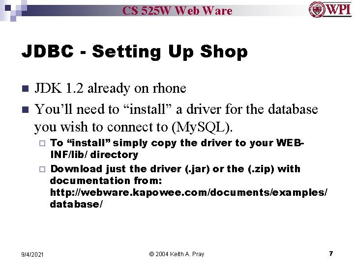 CS 525 W Web Ware JDBC - Setting Up Shop n n JDK 1.