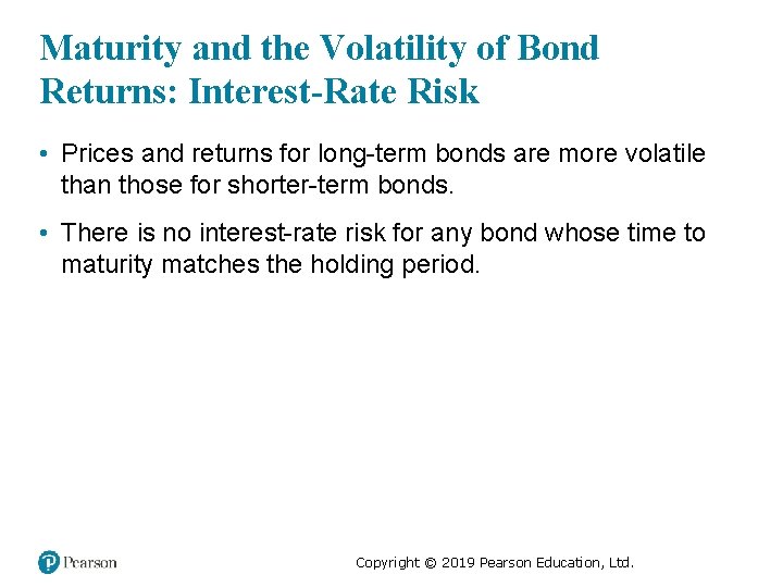 Maturity and the Volatility of Bond Returns: Interest-Rate Risk • Prices and returns for