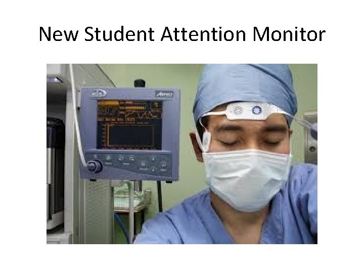 New Student Attention Monitor 